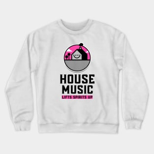 HOUSE MUSIC - Lifts You Up (pink/black) Crewneck Sweatshirt